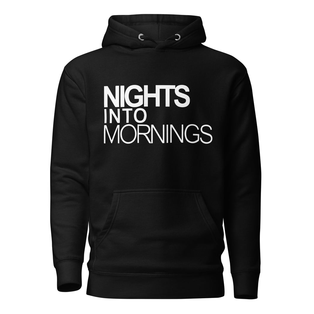 Black Nights into Mornings Unisex Hoodie White Logo